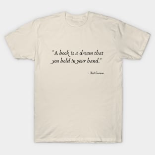 A Quote about Books by Neil Gaiman T-Shirt